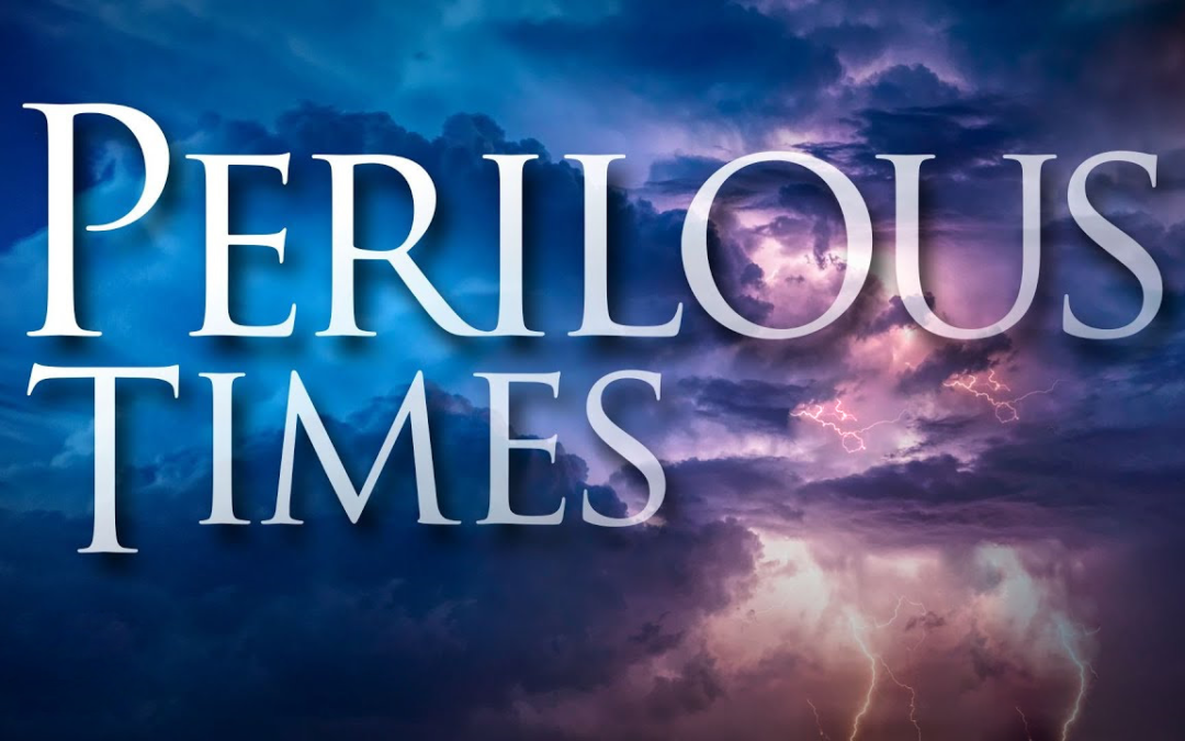 Perilous Times in a Self-Focused World