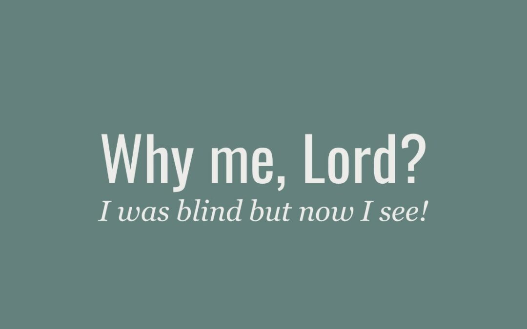 Why me, Lord? Part 2