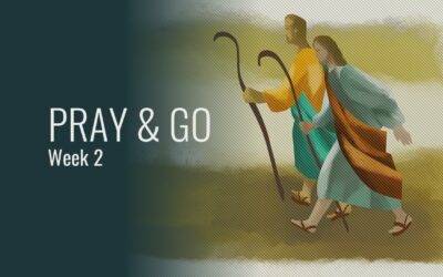 Pray & Go (Week 2)