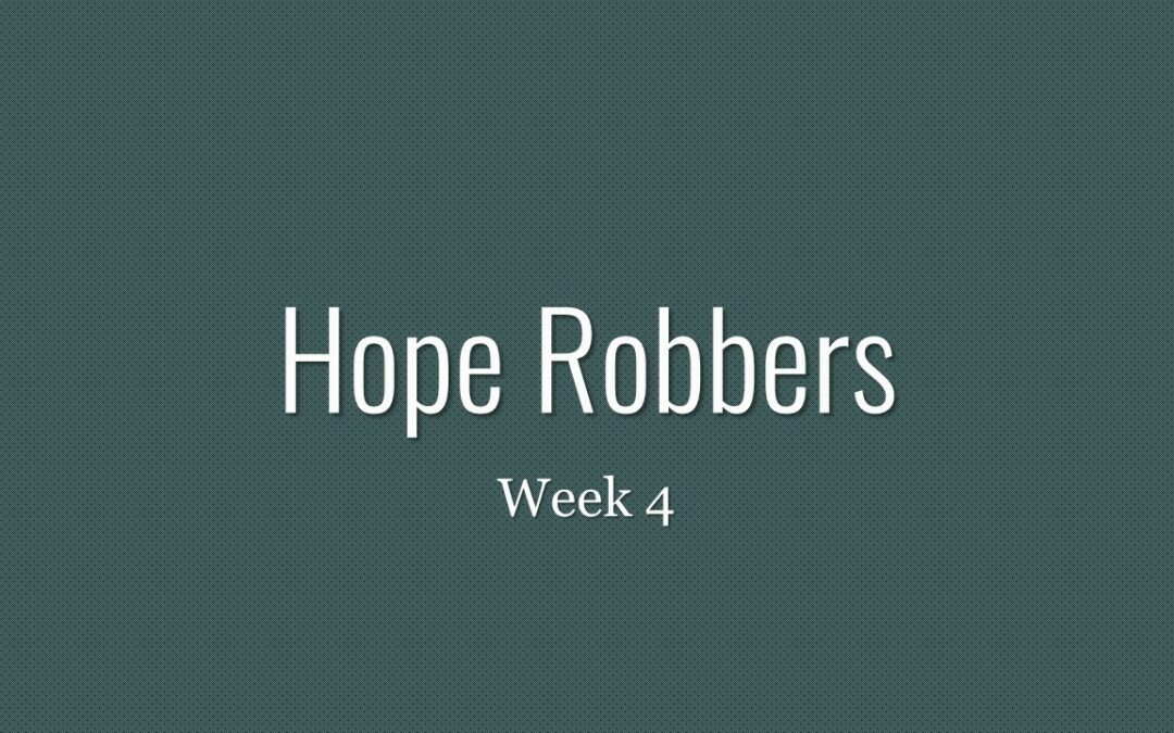 Hope Robbers Week 4