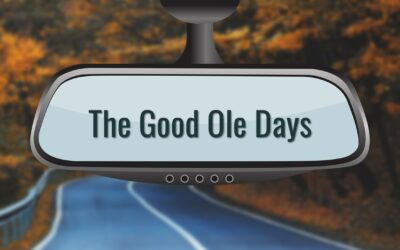 The Good Ole Days