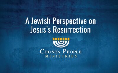 A Jewish Perspective on Jesus’s Resurrection