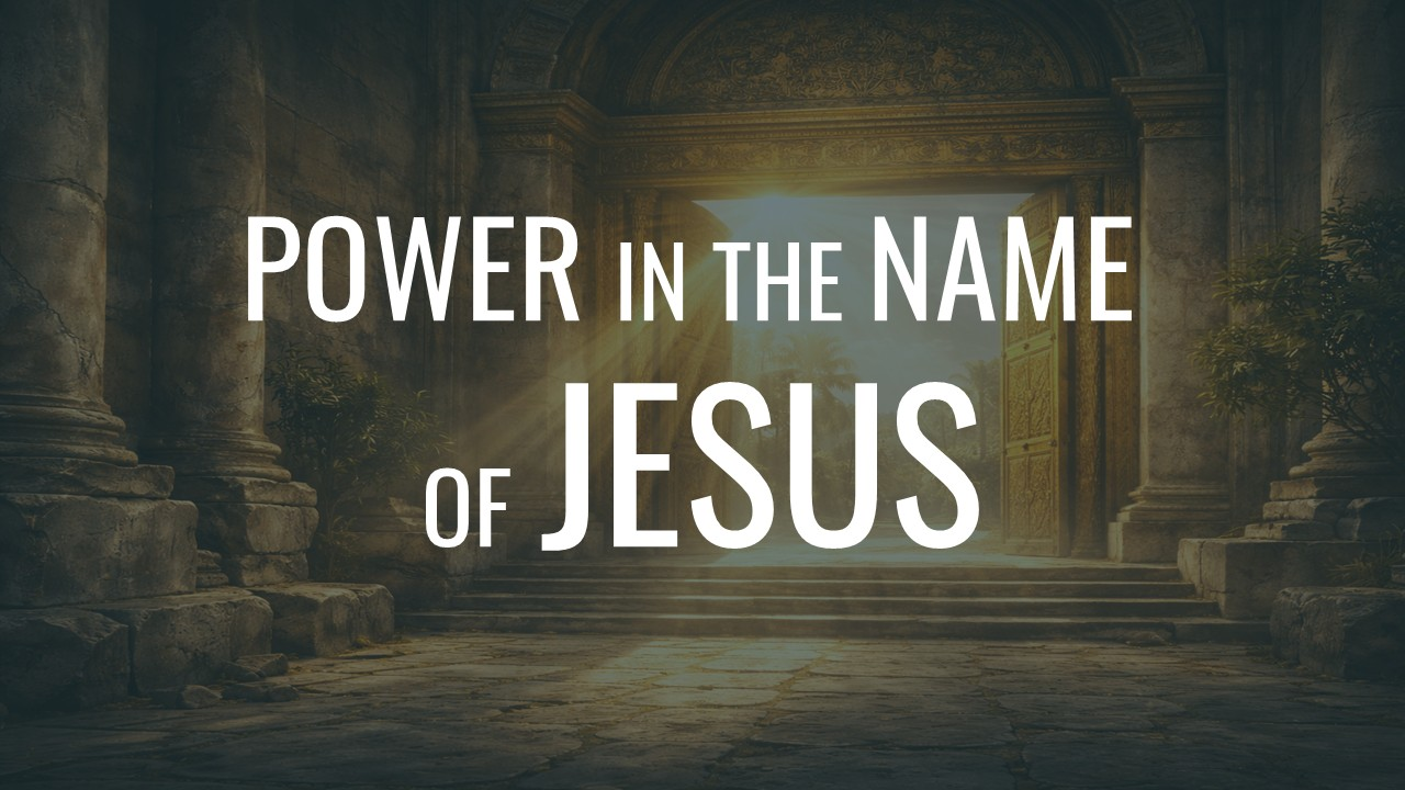 Power in the Name of Jesus - First Christian Church