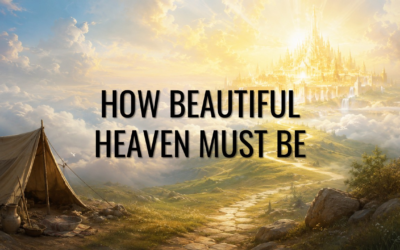 How Beautiful Heaven Must Be