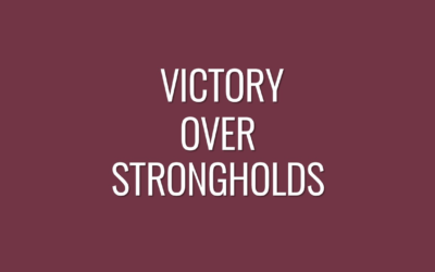 Victory Over Strongholds